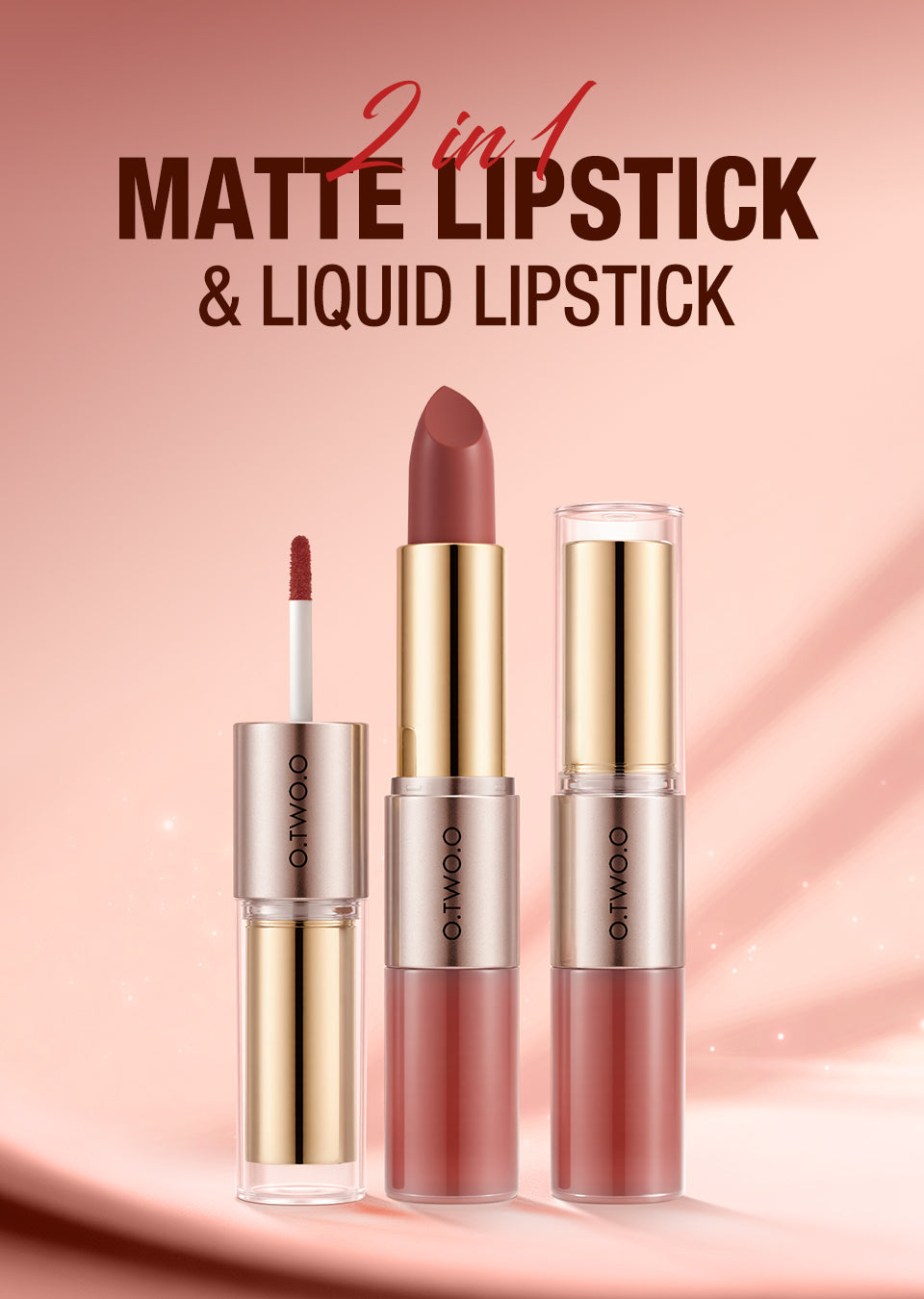 O.TWO.O ROSE GOLD 2 IN 1 LIPSTICK AND LIPGLOSS